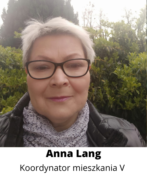 Anna Lang 
Koordynator mieszkania V 